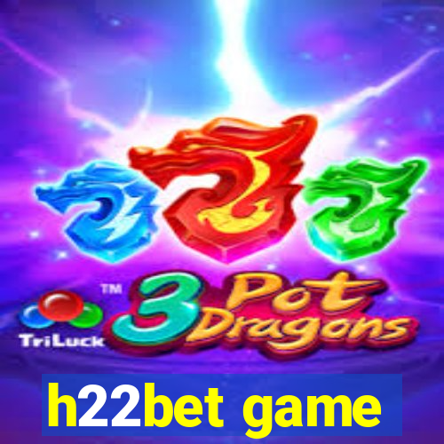 h22bet game